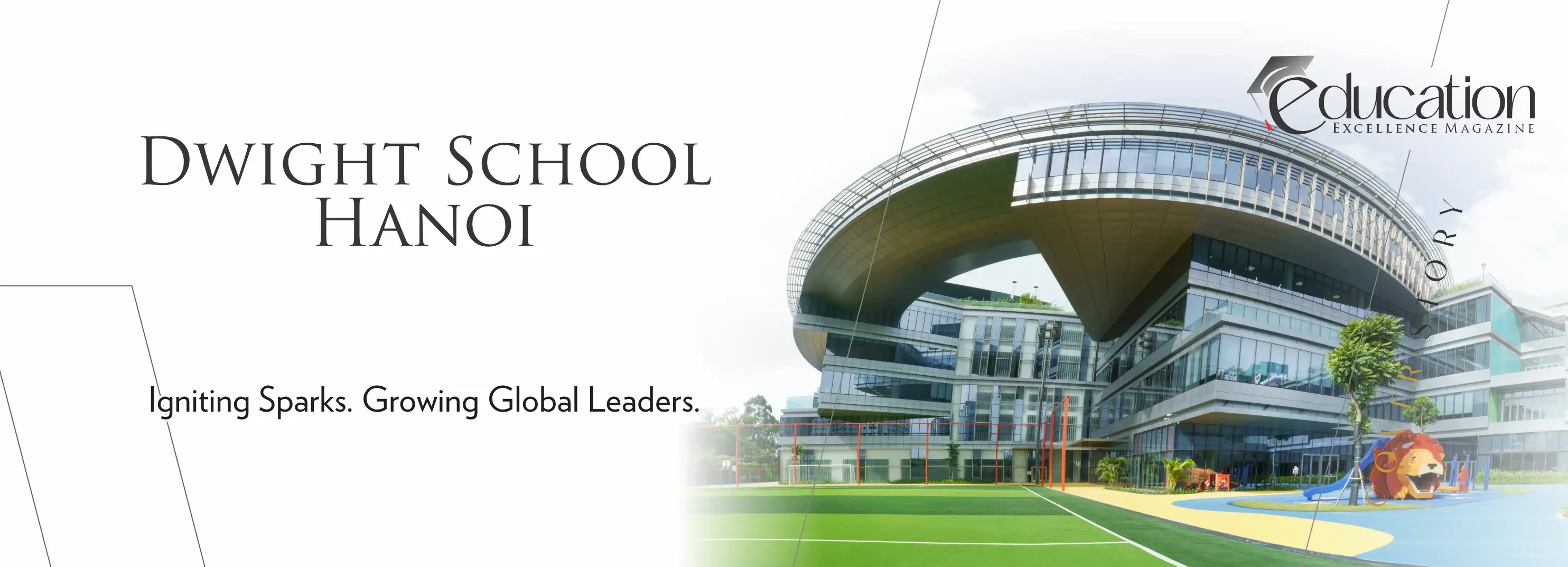 Dwight School Hanoi: Igniting Sparks. Growing Global Leaders